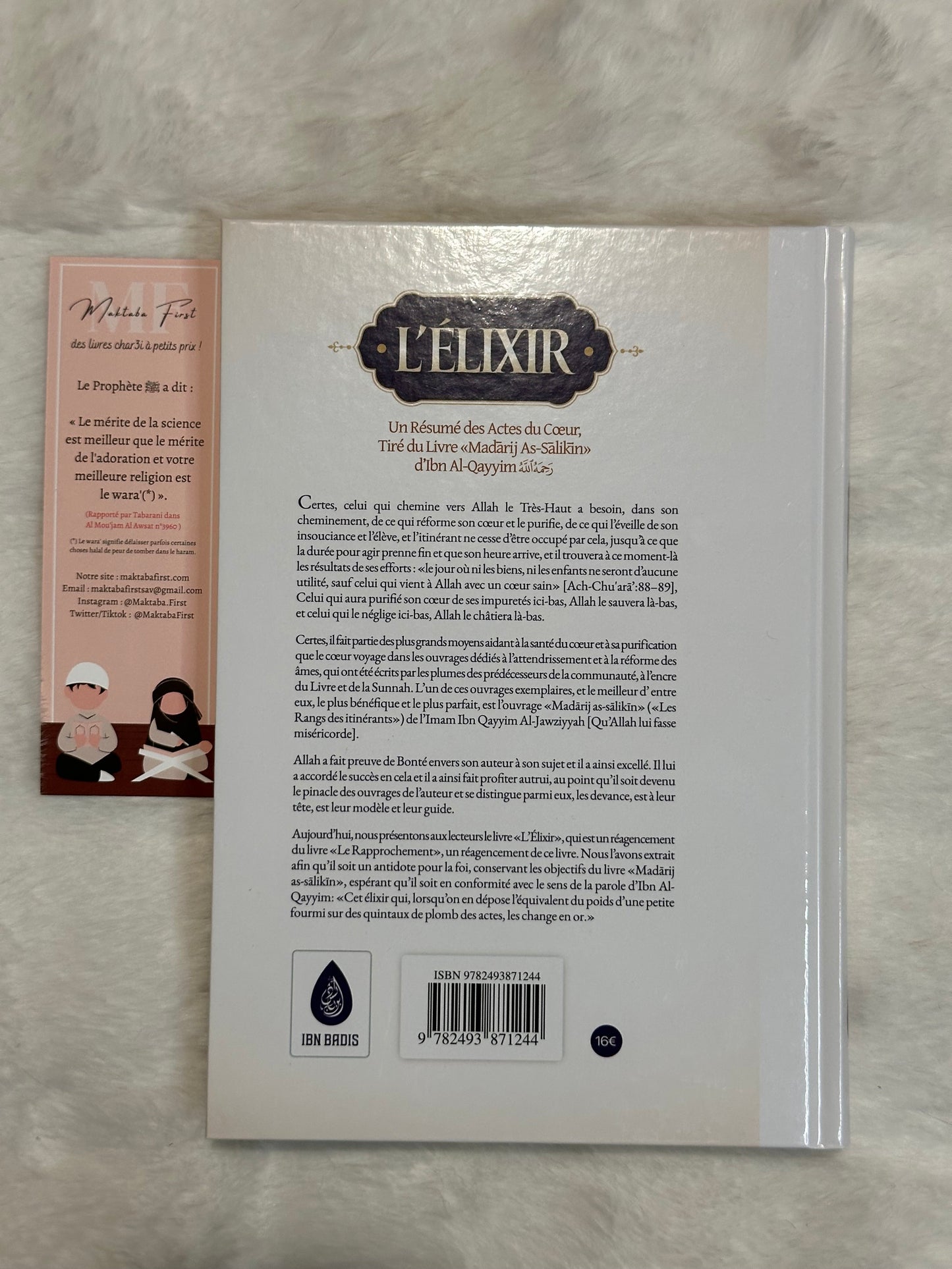 L'élixir: Un Résumé Des Actes Du Cœur, Tiré Du Livre Madarij As-Salikin D'Ibn Al-Qayyim