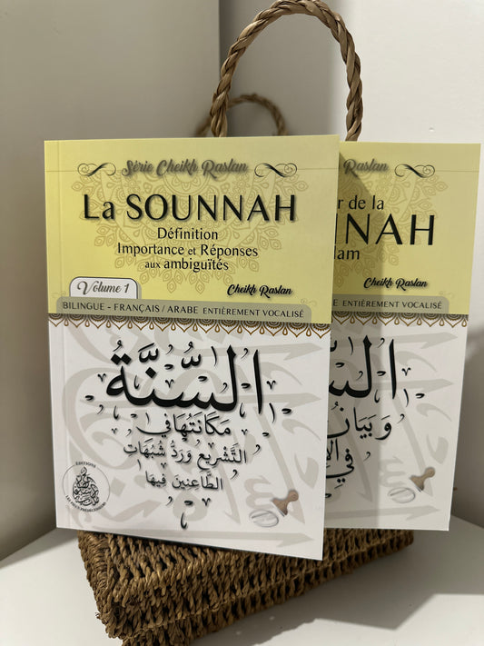 La Sounnah définition importance et réponses aux ambiguïtés VOLUME 1 - Cheikh Raslan- éditions les pieux prédécesseurs (bilingue français/arabe)
