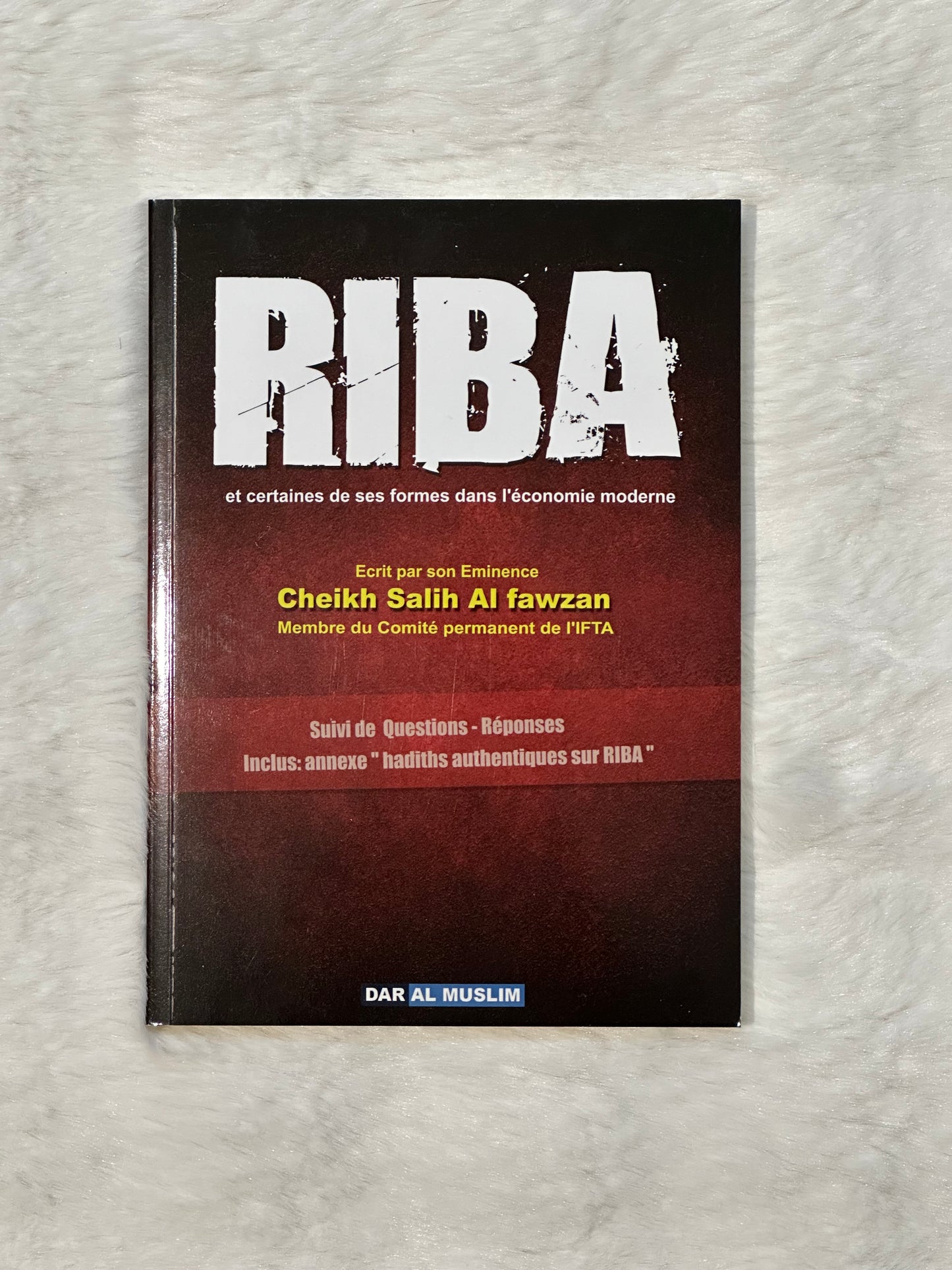 Riba et certaines de ses formes dans l'économie moderne - Shaykh Al-Fawzân - Dar Al Muslim
