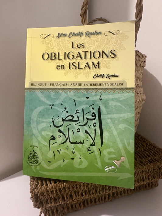 Les obligations en islam - cheikh Raslan - éditions les pieux prédécesseurs (bilingue français/arabe)