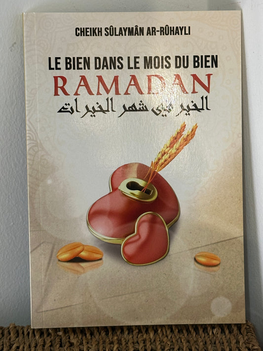 Le Bien Dans Le Mois Du Bien Ramadan, De Cheikh Sûlaymân Ar-Rûhayli
