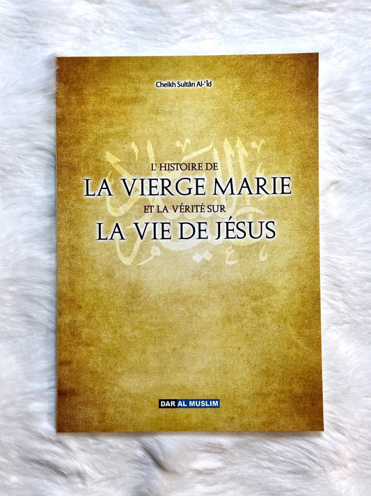 L'histoire De La Vierge Marie Et La Vérité Sur, La Vie De Jésus