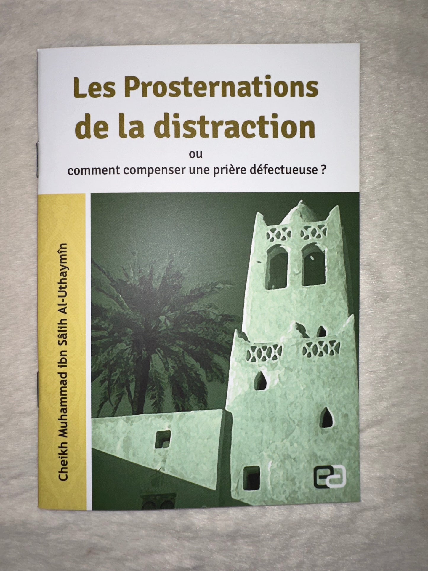 Les Prosternations De La Distraction D'après Muhammad Al-Uthaymîn