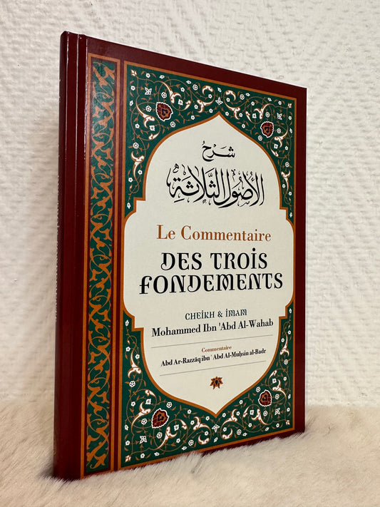 Le Commentaire des trois fondements,de Mohammed Ibn Abd Al-Wahab, par Abd Ar-Razzâq Abd Al-Muhsin al-Badr