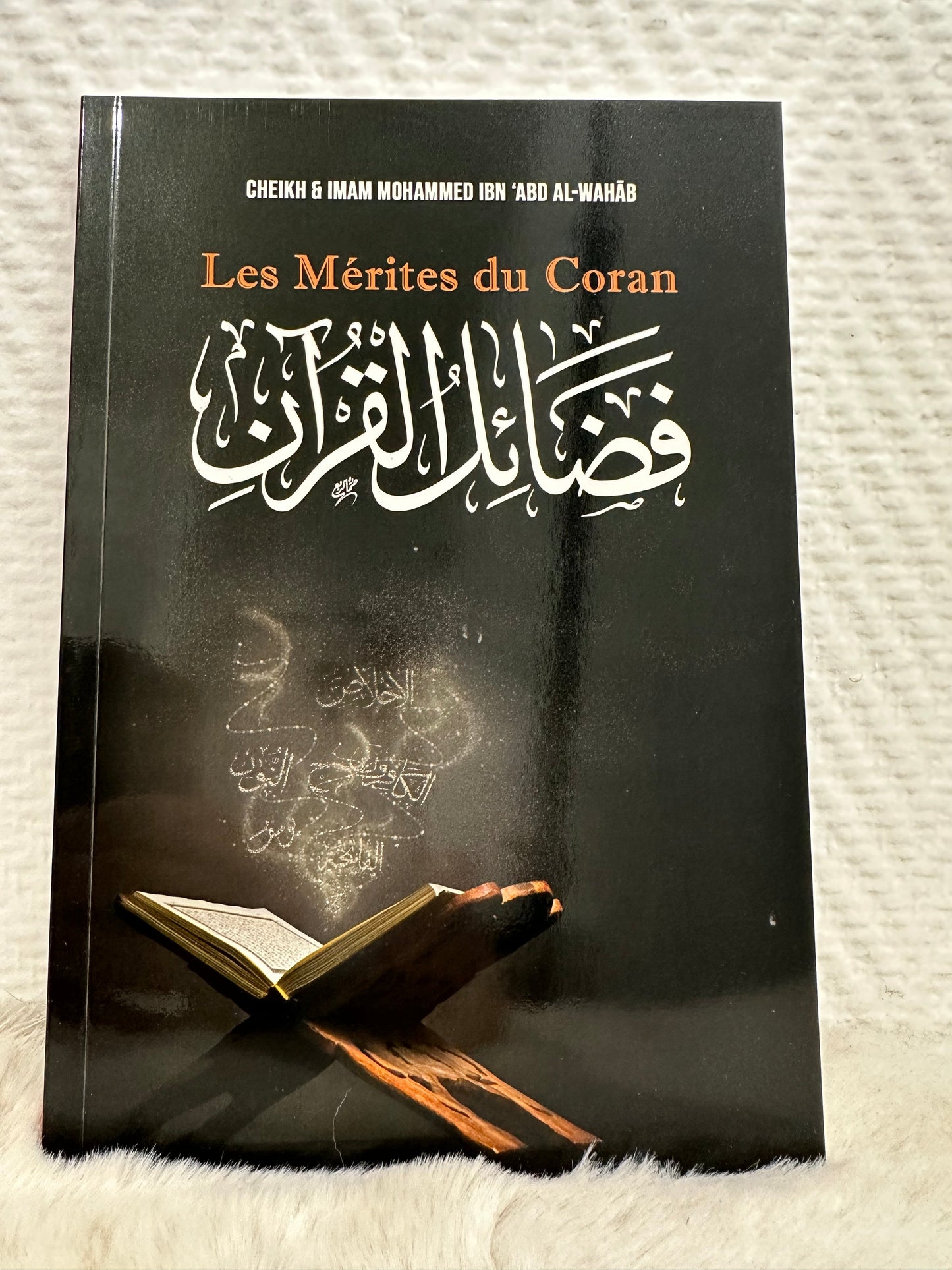 Les Mérites Du Coran, De Mohammed Ibn ‘Abd Al-Wahâb