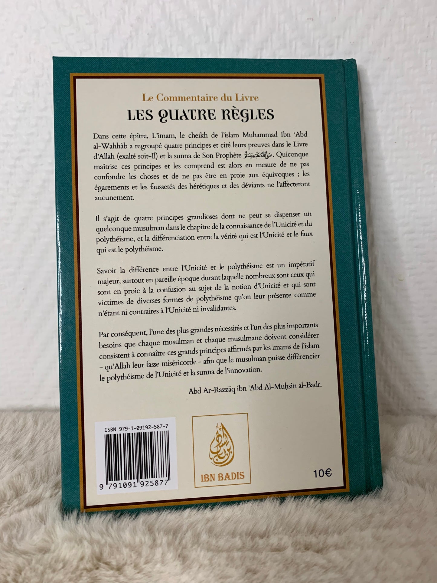 Le Commentaire Du Livre Les Quatre Règles, De Cheik Et Imam Mohammed Ibn 'Abd Al-Wahab, Par Abd Ar-Razzâq Abd Al-Muhsin Al-Badr