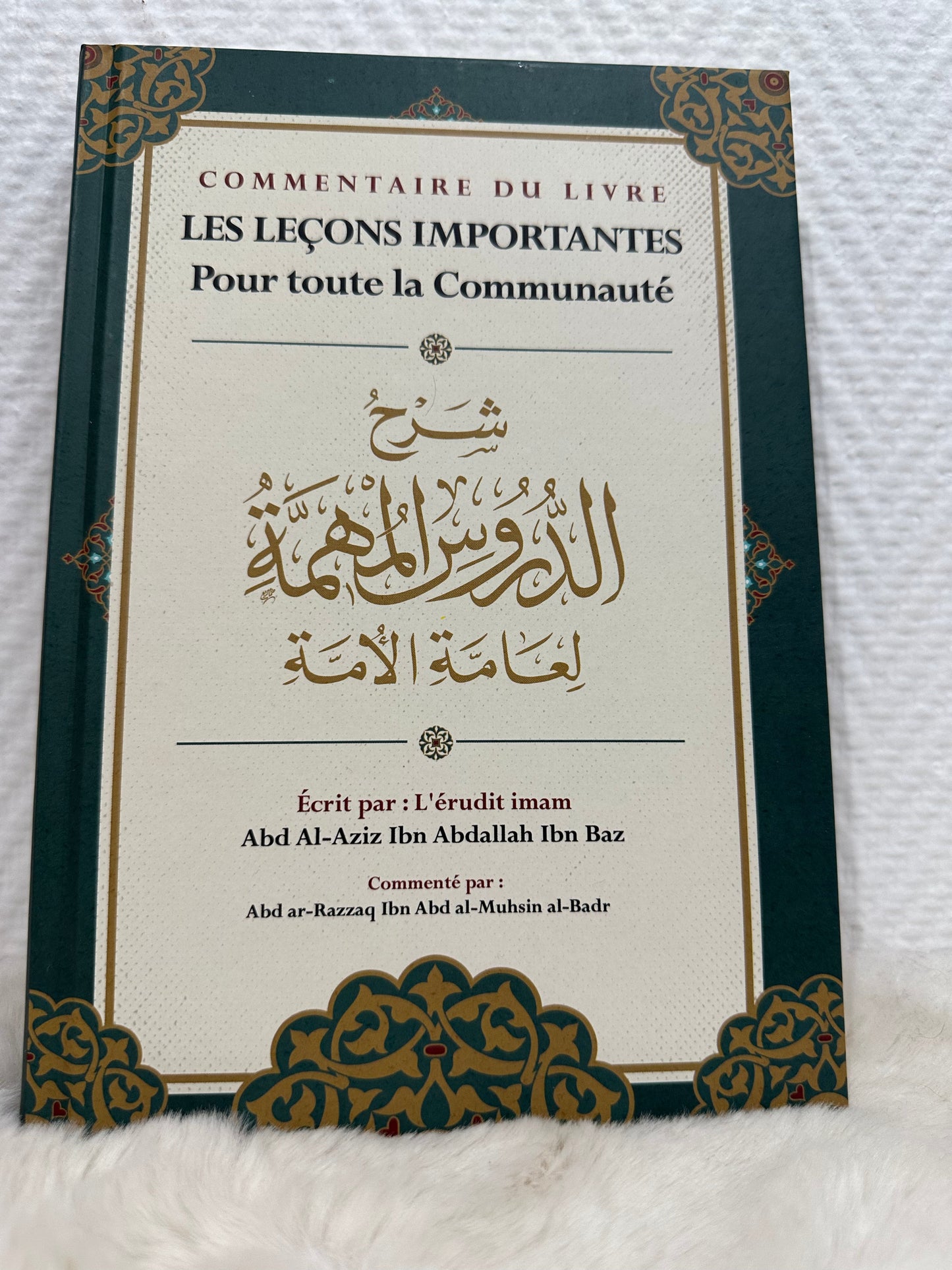 Commentaire Du Livre Les Leçons Importantes Pour Toute La Communauté, D'Ibn Baz, Commenté Par Abd Ar-Razzaq Al-BADR