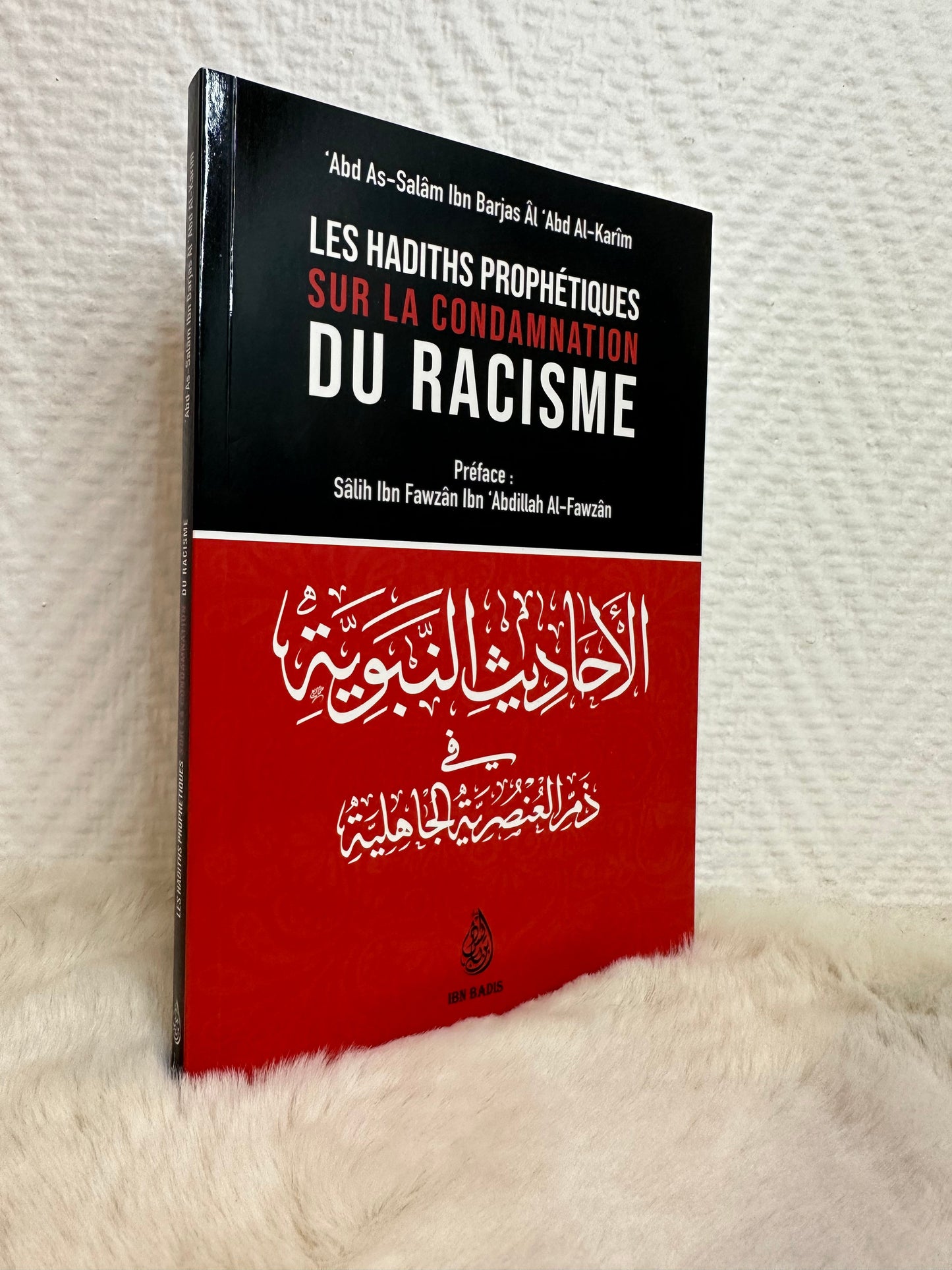 Les Hadiths Prophétiques Sur La Condamnation Du Racisme, De 'Abd As-Salâm Ibn Barjas Âl 'Abd Al-Karim
