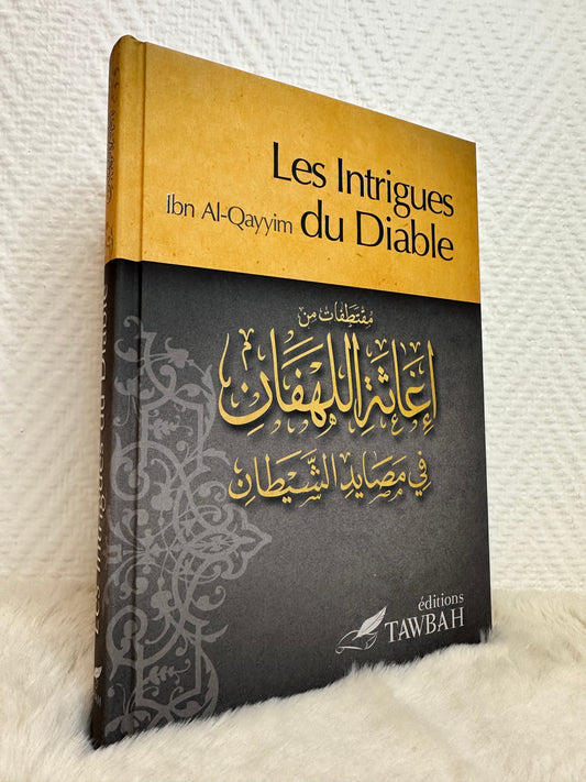 Les Intrigues Du Diable D'après Ibn Qayyim Al-Jawziyya (1292-1350), Traduction Dr Nabil Aliouane