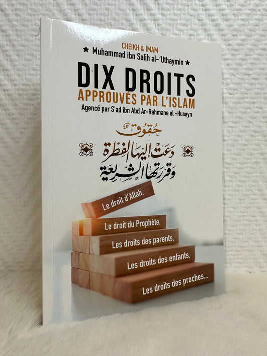 Dix Droits Approuvés Par L'Islam, De Muhammed Ibn Salih Al-Uthaymin, Bilingue (Français- Arabe)